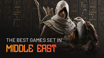 The best games set in the Middle East